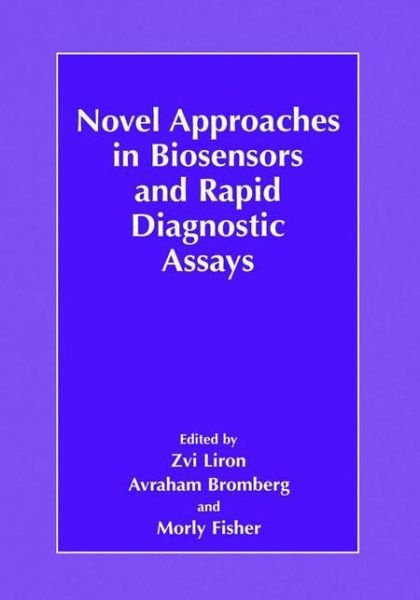 Cover for Zvi Liron · Novel Approaches in Biosensors and Rapid Diagnostic Assays (Hardcover bog) [2001 edition] (2001)