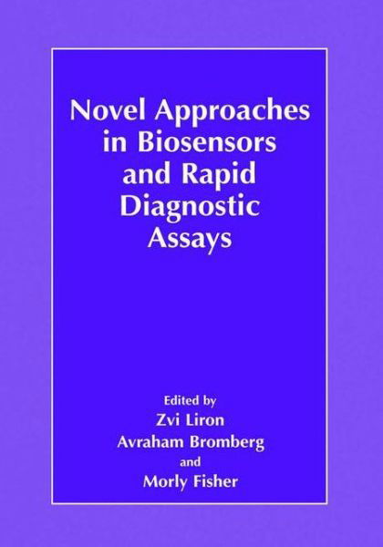 Cover for Zvi Liron · Novel Approaches in Biosensors and Rapid Diagnostic Assays (Hardcover bog) [2001 edition] (2001)