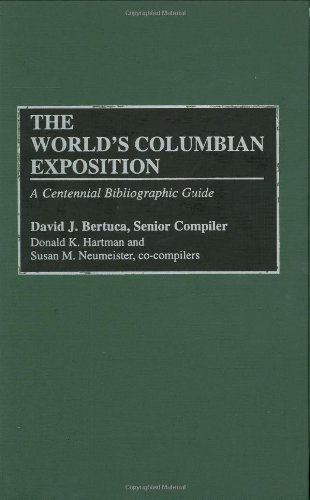 Cover for David J. Bertuca · The World's Columbian Exposition: A Centennial Bibliographic Guide - Bibliographies and Indexes in American History (Hardcover Book) (1996)