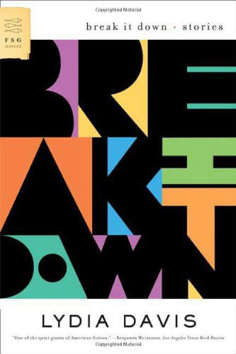 Cover for Lydia Davis · Break It Down: Stories - FSG Classics (Taschenbuch) [1st edition] (2008)