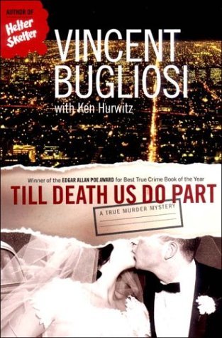 Cover for Vincent Bugliosi · Till Death Us Do Part: A True Murder Mystery (Taschenbuch) [1st Thus. edition] (2004)