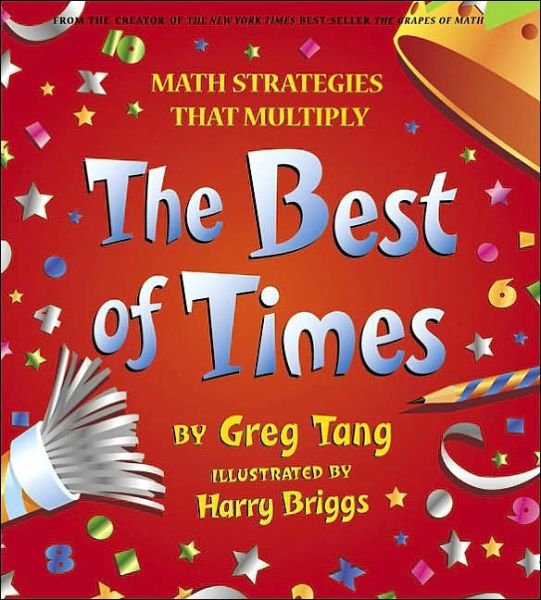 The Best of Times - Greg Tang - Boeken - Scholastic Press - 9780439210447 - 1 september 2002