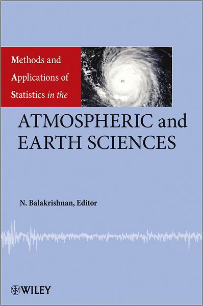 Cover for N Balakrishnan · Methods and Applications of Statistics in the Atmospheric and Earth Sciences - Methods and Applications of Statistics (Inbunden Bok) (2012)