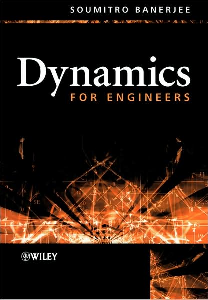 Cover for Banerjee, Soumitro (Indian Institute of Technology) · Dynamics for Engineers (Paperback Book) (2005)