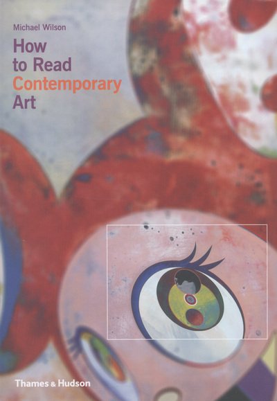 Cover for Michael Wilson · How to Read Contemporary Art (Paperback Bog) (2013)