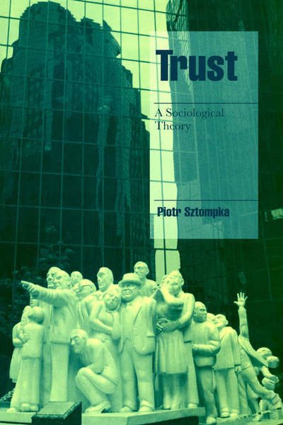 Cover for Sztompka, Piotr (Jagiellonian University, Krakow) · Trust: A Sociological Theory - Cambridge Cultural Social Studies (Gebundenes Buch) (2000)