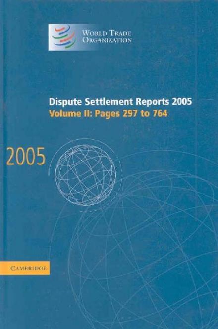 Cover for World Trade Organization · Dispute Settlement Reports 2005 - World Trade Organization Dispute Settlement Reports (Hardcover Book) (2007)