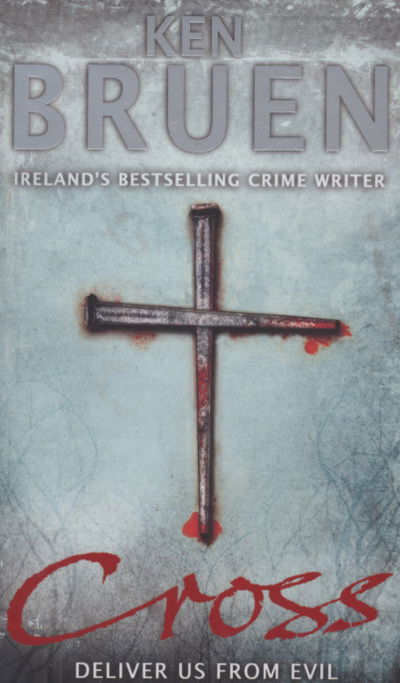 Cover for Ken Bruen · Cross (Paperback Book) (2008)