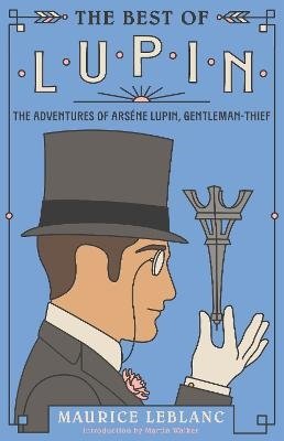 Cover for Maurice Leblanc · The Best of Lupin: Adventures of Arsene Lupin, Gentleman-Thief (Paperback Bog) (2024)
