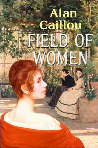 Cover for Alan Caillou · Field of Women (Paperback Book) (2000)