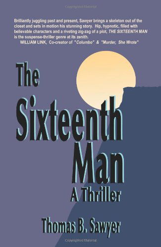 Cover for Thomas B. Sawyer · The Sixteenth Man (Paperback Book) [First edition] (2001)