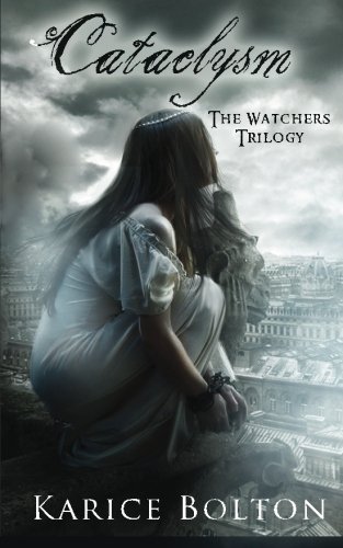 Cover for Karice Bolton · The Watchers Trilogy: Cataclysm (Volume 3) (Paperback Book) (2012)
