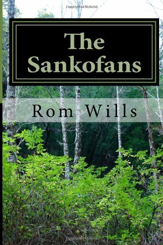 The Sankofans - Rom Wills - Kirjat - Wills Publishing - 9780615977447 - maanantai 3. maaliskuuta 2014