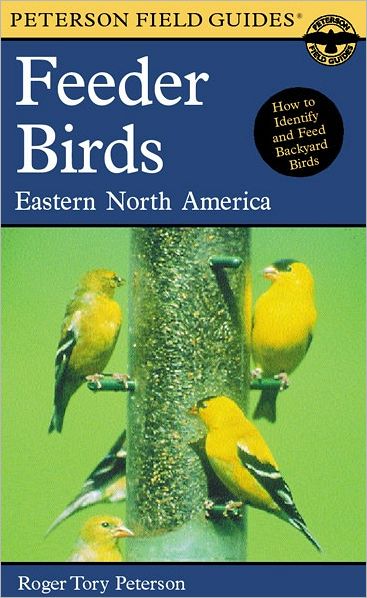 Cover for Roger Tory Peterson · A Field Guide to Feeder Birds, Eastern and Central North America - Peterson Field Guides (Taschenbuch) [New edition] (2000)