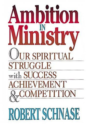 Cover for Robert C Schnase · Ambition in Ministry: Our Spiritual Struggle with Success, Achievement, and Competition (Paperback Book) (1993)