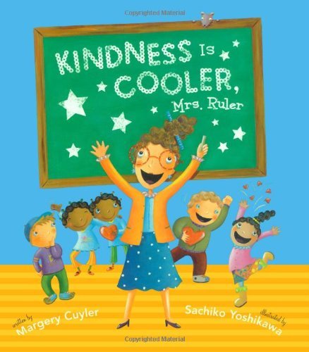 Cover for Margery Cuyler · Kindness is Cooler, Mrs. Ruler (Hardcover Book) (2007)