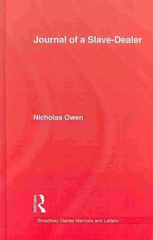 Cover for Nicholas Owen · Journal Of A Slave-Dealer: A Living History of the Slave Trade (Hardcover Book) (2010)
