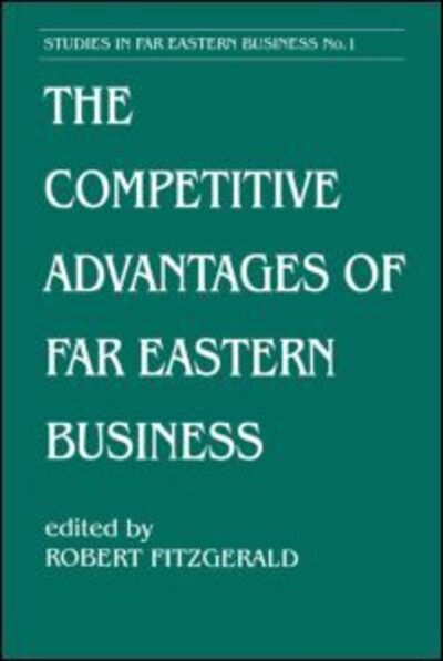 Cover for R Fitzgerald · The Competitive Advantages of Far Eastern Business (Paperback Book) [New edition] (1994)