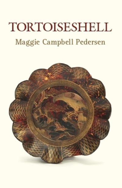 Cover for Maggie Campbell Pederson · Tortoiseshell (Hardcover Book) (2021)