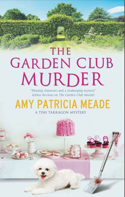 Cover for Amy Patricia Meade · The Garden Club Murder - A Tish Tarragon mystery (Hardcover Book) [Main edition] (2019)