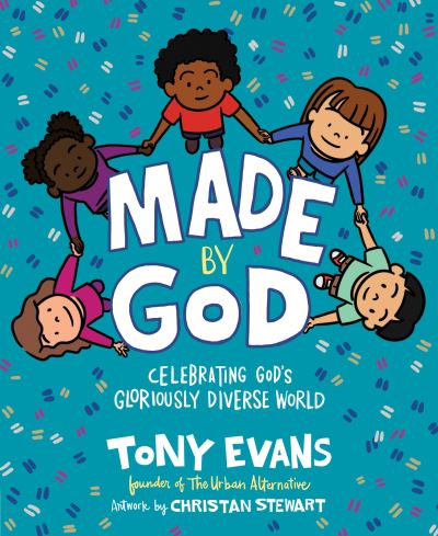 Cover for Tony Evans · Made by God Celebrating God's Gloriously Diverse World (Inbunden Bok) (2021)