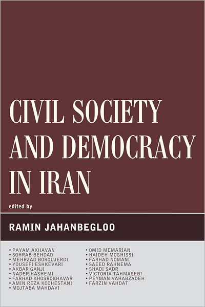 Cover for Civil Society and Democracy in Iran - Global Encounters: Studies in Comparative Political Theory (Hardcover Book) (2011)