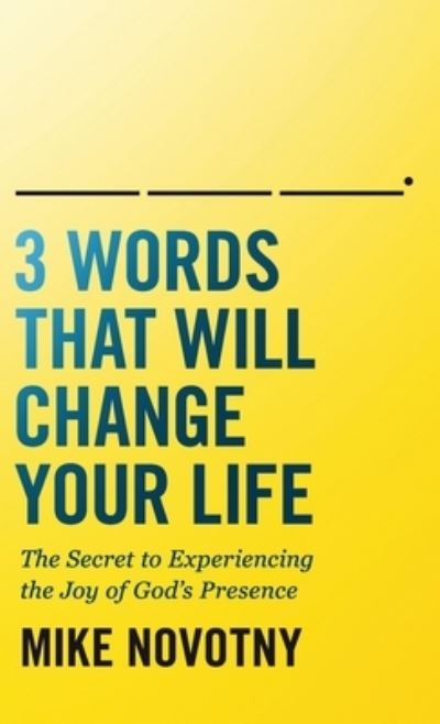 Cover for Mike Novotny · 3 Words That Will Change Your Life (N/A) (2021)