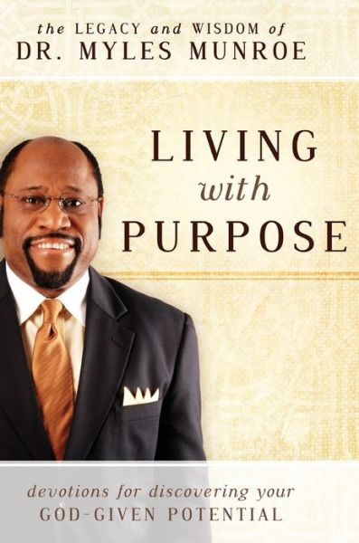 Cover for Myles Munroe · Living With Purpose (Hardcover Book) (2018)