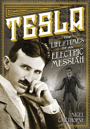 Cover for Nigel Cawthorne · Tesla: The Life and Times of an Electric Messiah - Oxford People (Innbunden bok) (2014)