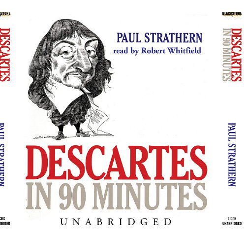 Cover for Paul Strathern · Descartes in 90 Minutes (Philosophers in 90 Minutes) (Audiobook (CD)) [Unabridged edition] (2003)