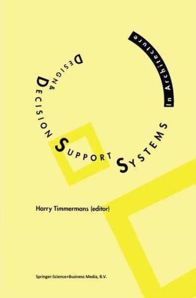 Cover for Technische Universiteit Eindhoven · Design and Decision Support Systems in Architecture (Hardcover bog) (1993)