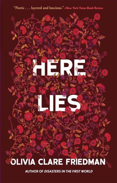 Cover for Olivia Clare Friedman · Here Lies (Buch) (2023)
