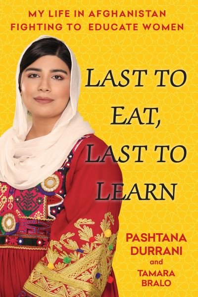 Cover for Pashtana Durrani · Last to Eat, Last to Learn (Hardcover Book) (2024)