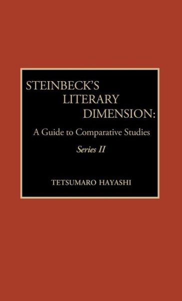 Cover for Tetsumaro Hayashi · Steinbeck's Literary Dimension: A Guide to Comparative Studies (Hardcover Book) (1991)