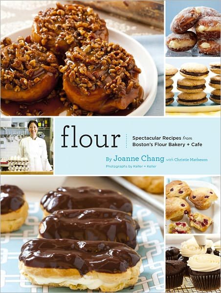 Cover for Joanne Chang · Flour: Spectacular Recipes from Boston’s Flour Bakery + Cafe (Inbunden Bok) (2010)