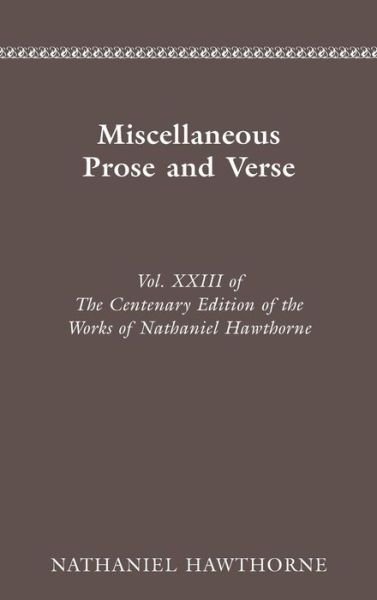 Works (Miscellaneous Prose and Verse) - Nathaniel Hawthorne - Kirjat - Ohio State University Press - 9780814206447 - keskiviikko 1. helmikuuta 1995