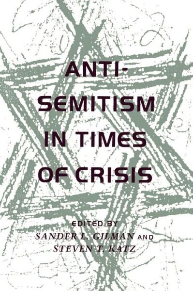 Cover for Aida Hurtado · Anti-Semitism in Times of Crisis (Hardcover bog) (1991)