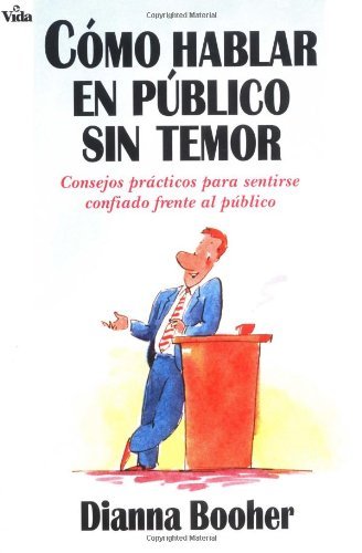 Cover for Diana Booher · Como Hablar En Publico Sin Temor: Practical Advise of Speaking with Confidence in Public (Paperback Book) [Spanish edition] (1994)