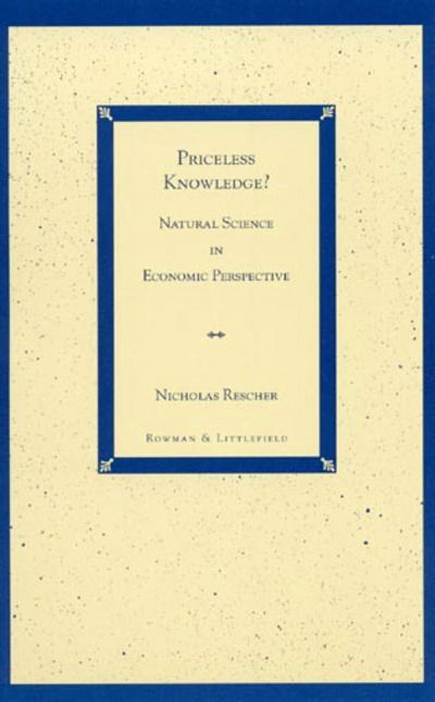 Cover for Nicholas Rescher · Priceless Knowledge?: Natural Science in Economic Perspective (Hardcover Book) (1996)