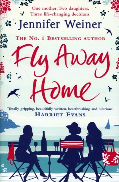 Cover for Jennifer Weiner · Fly Away Home (Paperback Bog) (2010)