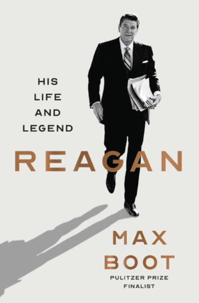 Max Boot · Reagan: His Life and Legend (Hardcover Book) (2024)