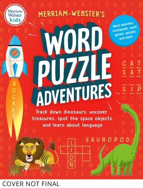 Cover for Merriam-Webster · Merriam-Webster's Word Puzzle Adventures: Track Down Dinosaurs, Uncover Treasures, Spot the Space Objects, and Learn about Language in 100 Word Puzzles! - Merriam-Webster's Word Puzzle Adventures (Paperback Book) (2022)
