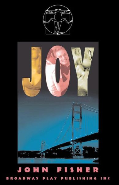 Joy - John Fisher - Books - Broadway Play Pub. - 9780881453447 - July 1, 2007