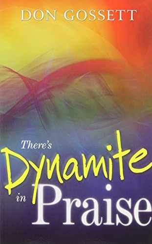 Cover for Gossett Don · Theres Dynamite in Praise (Pocketbok) [Revised edition] (2001)