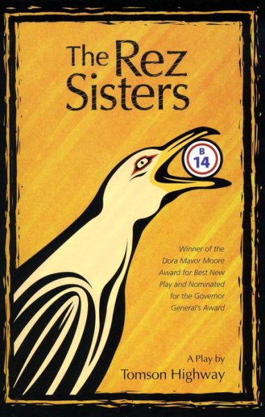 Cover for Tomson Highway · The Rez Sisters: a Play in Two Acts (Paperback Book) (1992)