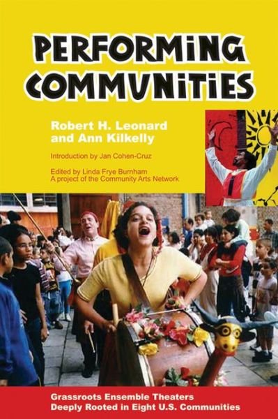 Cover for Robert H. Leonard · Performing Communities: Grassroots Ensemble Theaters Deeply Rooted in Eight U.S. Communities (Paperback Book) (2006)