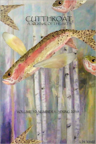 Cover for Pamela Uschuk · Cutthroat, a Journal of the Arts, Vol. 10, No. 1, Spring 2011 (Paperback Book) (2011)