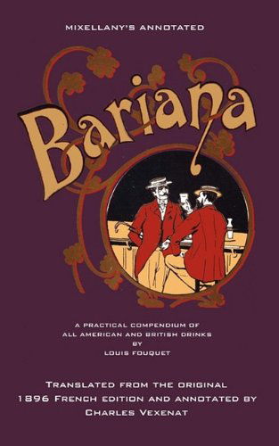 Cover for Louis Fouquet · Mixellany's Annotated Bariana: a Practical Compendium of All American and British Drinks (Paperback Book) [Annotated edition] (2009)