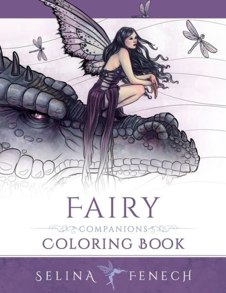Cover for Selina Fenech · Fairy Companions Coloring Book: Fairy Romance, Dragons and Fairy Pets - Fantasy Coloring by Selina (Pocketbok) (2015)