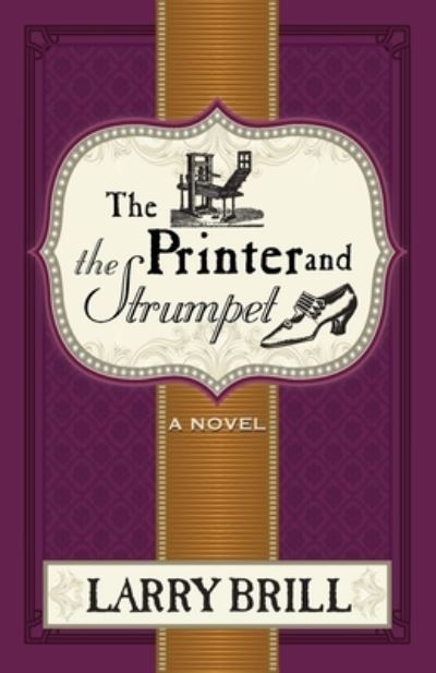 Cover for Larry Brill · The Printer and The Strumpet (Paperback Book) (2021)